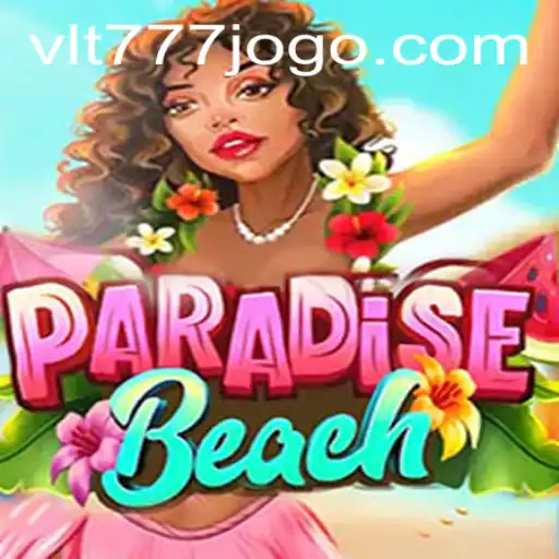 ParadiseBeach: Dive into the Ultimate Gaming Experience with VLT777.com