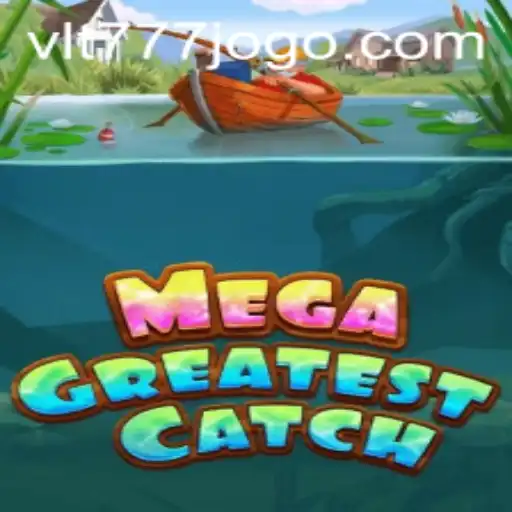MegaGreatestCatch: A Thrilling Gaming Adventure